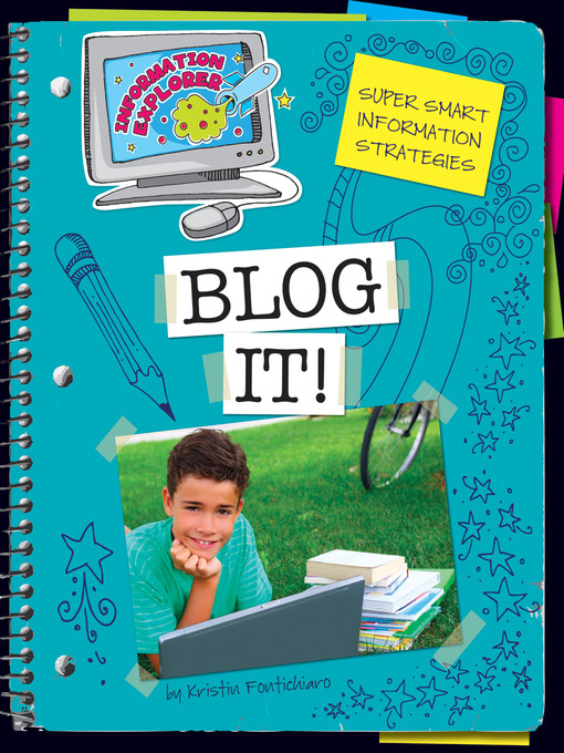 Title details for Blog It! by Kristin Fontichiaro - Available